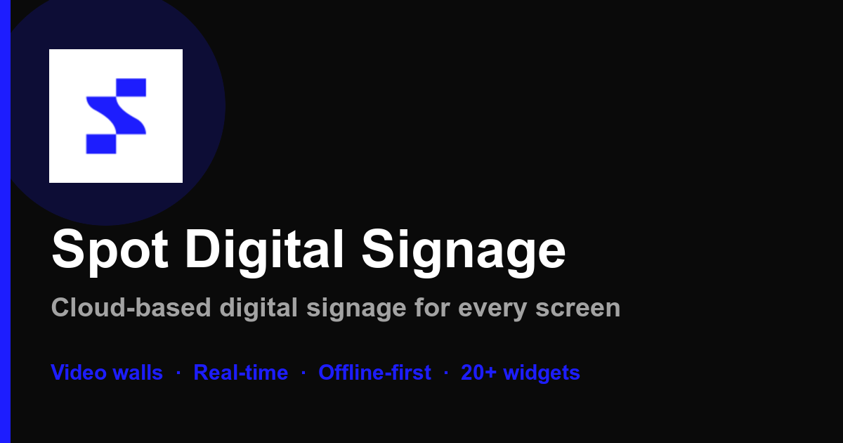 Spot Digital Signage - Smart Cloud-Based Content Management for Every ...